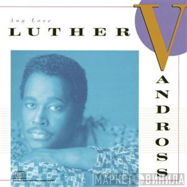 Luther Vandross - Any Love