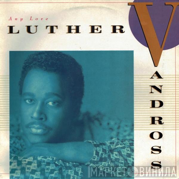Luther Vandross - Any Love