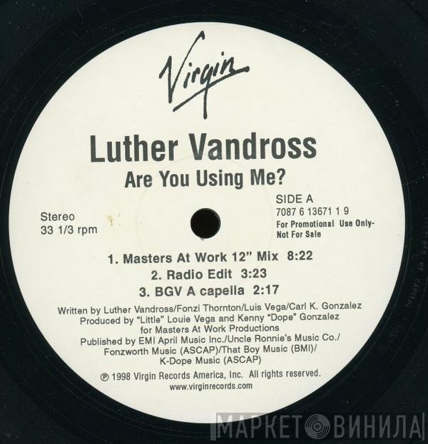 Luther Vandross  - Are You Using Me?