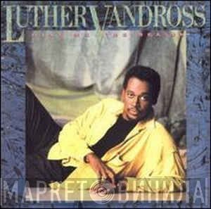 Luther Vandross  - Give Me The Reason