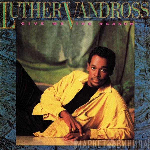 Luther Vandross - Give Me The Reason