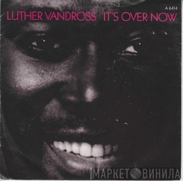 Luther Vandross - It's Over Now