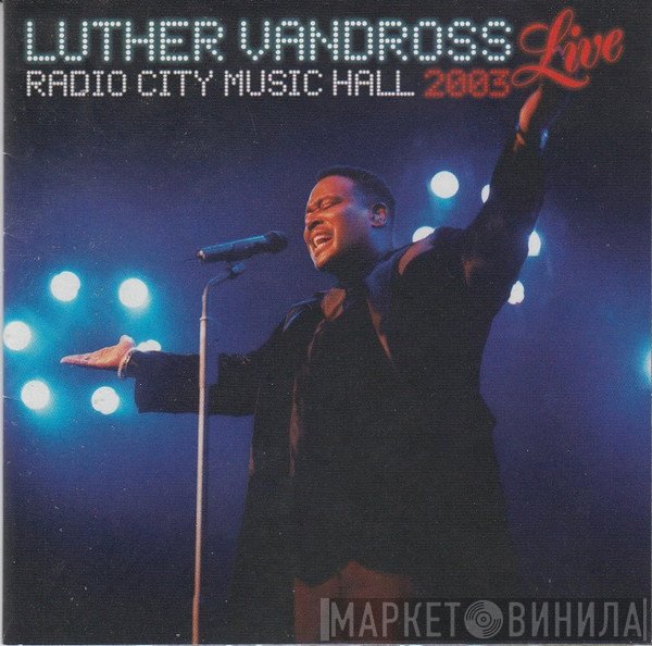 Luther Vandross - Live Radio City Music Hall 2003