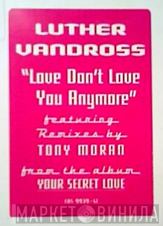 Luther Vandross - Love Don't Love You Anymore