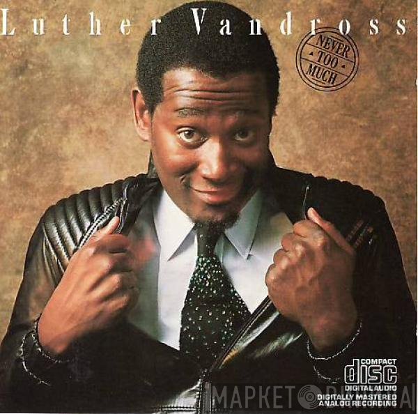 Luther Vandross  - Never Too Much