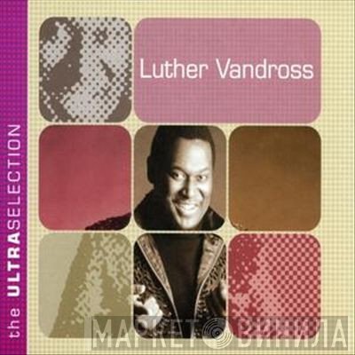 Luther Vandross  - The Ultra Selection