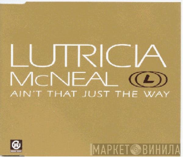 Lutricia McNeal - Ain't That Just The Way