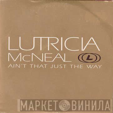Lutricia McNeal - Ain't That Just The Way