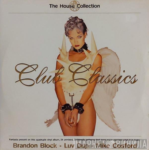 LuvDup, Brandon Block, Mike Cosford - The House Collection - Club Classics