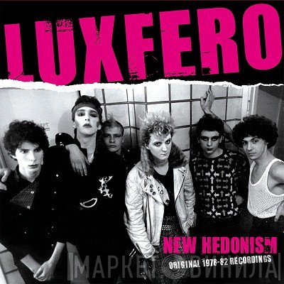 Luxfero - New Hedonism - Original 1978-82 Recordings