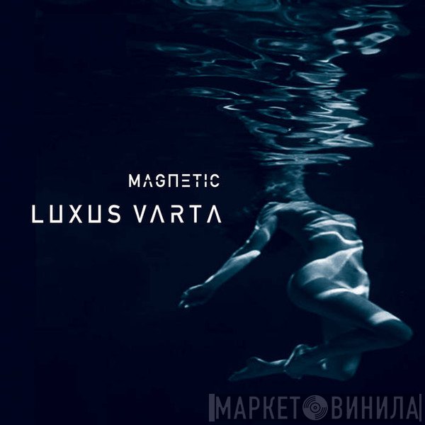 Luxus Varta - Magnetic