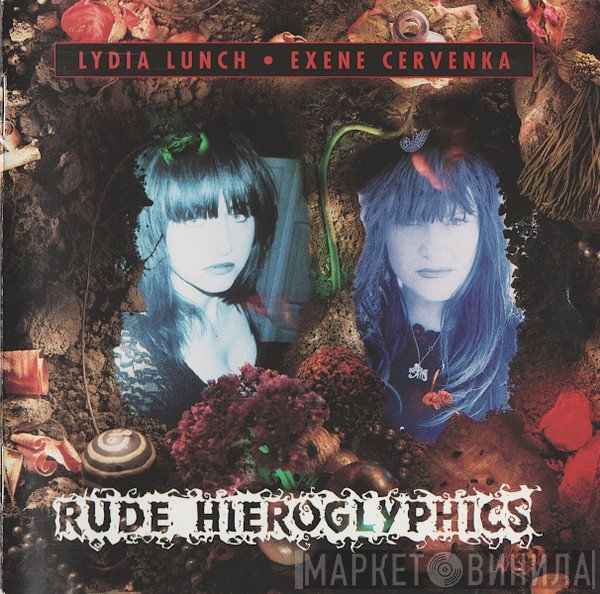 Lydia Lunch & Exene Cervenka  - Rude Hieroglyphics
