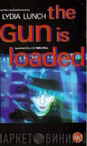 Lydia Lunch  - The Gun Is Loaded
