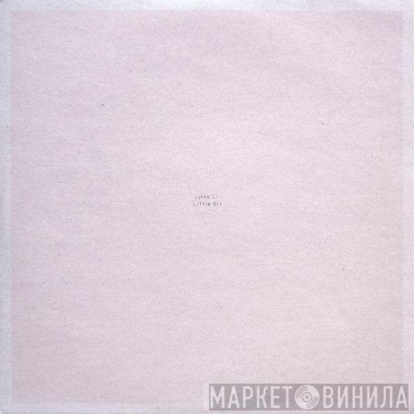 Lykke Li  - Little Bit