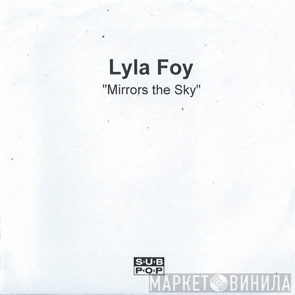 Lyla Foy - Mirrors The Sky