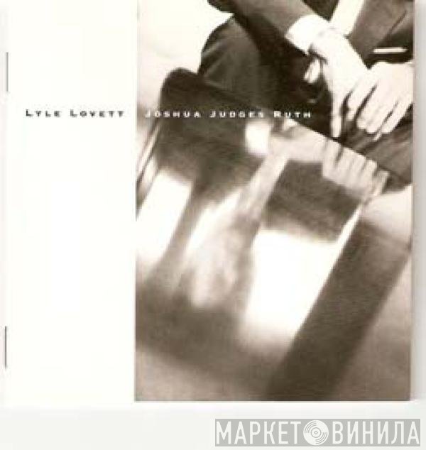 Lyle Lovett  - Joshua Judges Ruth