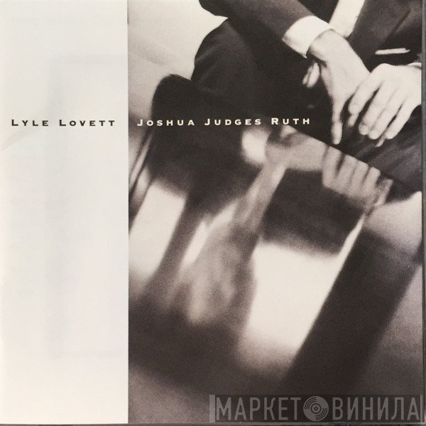 Lyle Lovett - Joshua Judges Ruth