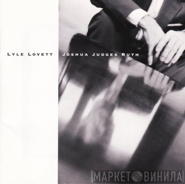 Lyle Lovett  - Joshua Judges Ruth