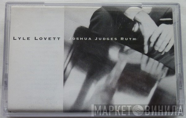 Lyle Lovett - Joshua Judges Ruth