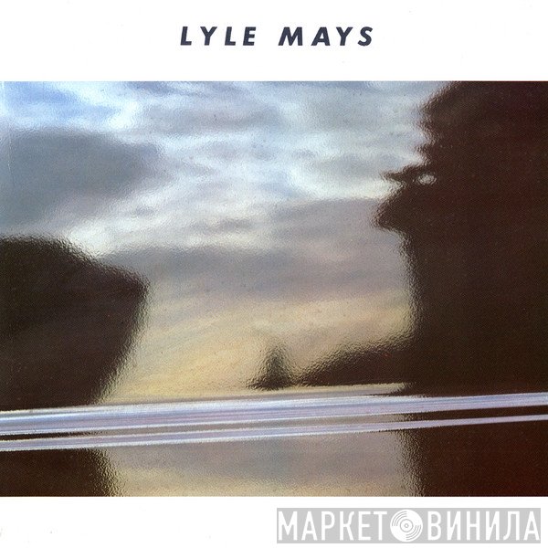 Lyle Mays  - Lyle Mays