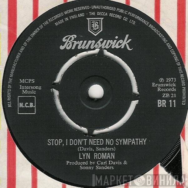 Lyn Roman - Stop, I Don't Need No Sympathy