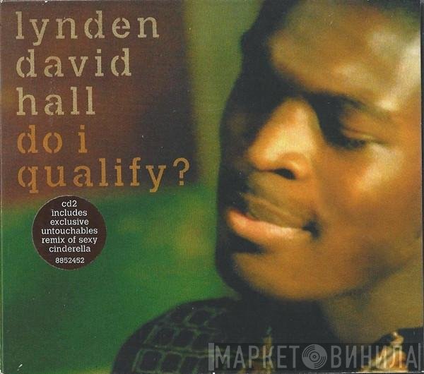 Lynden David Hall - Do I Qualify ?