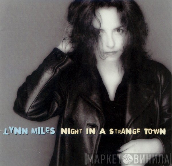 Lynn Miles - Night In A Strange Town