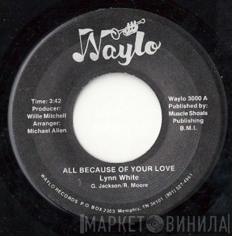 Lynn White - All Because Of Your Love