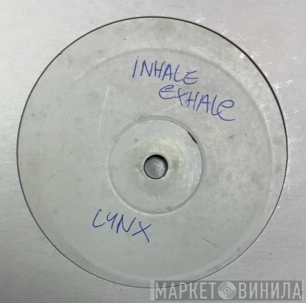 Lynx  - Inhale Exhale / Beware Of Oscars Lair