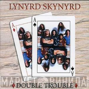 Lynyrd Skynyrd  - Double Trouble
