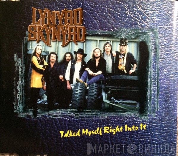 Lynyrd Skynyrd - Talked Myself Right Into It