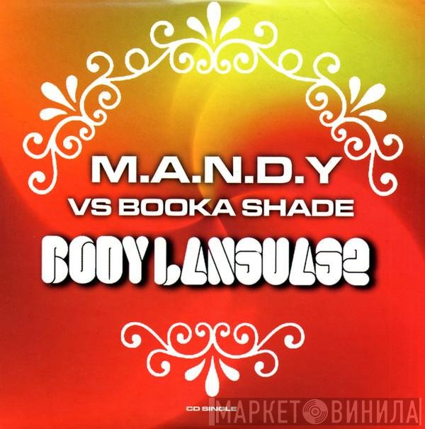 M.A.N.D.Y. vs. Booka Shade  - Body Language