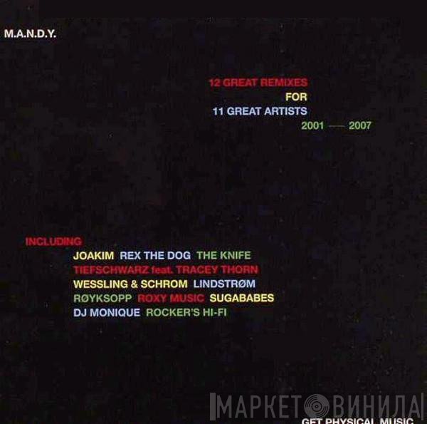 M.A.N.D.Y. - 12 Great Remixes For 11 Great Artists (2001 -- 2007)