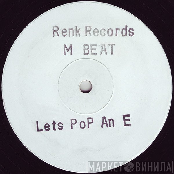 M-Beat - Lets Pop An E