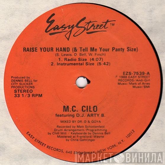 M.C. Cilo, D.J. Artie B. - Raise Your Hand (& Tell Me Your Panty Size)