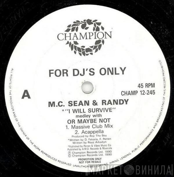 M.C. Sean, Randy  - "I Will Survive" Medley With Or Maybe Not