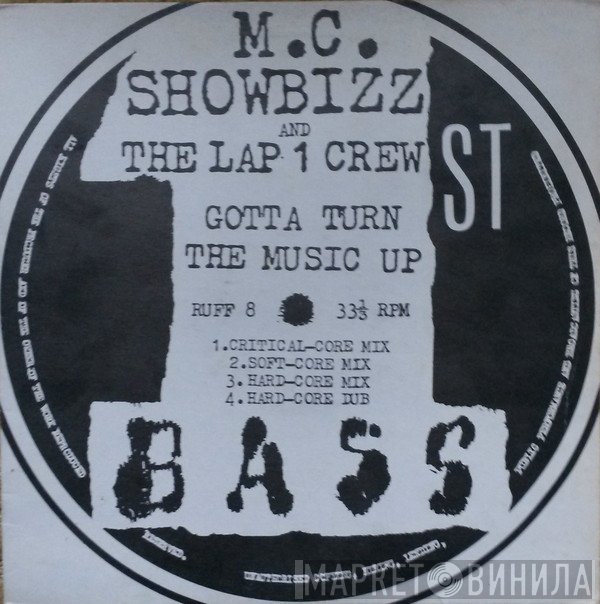 M.C. Showbizz, The Lap 1 Crew - Gotta Turn The Music Up