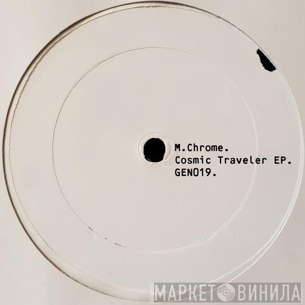 M-Chrome - Cosmic Traveler EP