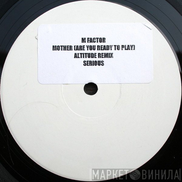 M Factor - Mother (Altitude Remix)