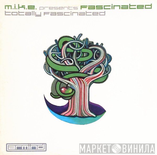 M.I.K.E. Presents Fascinated  - Totally Fascinated