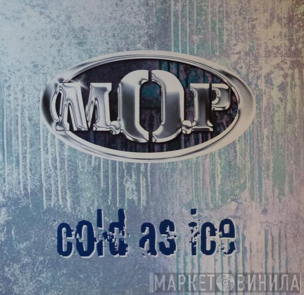 M.O.P. - Cold As Ice