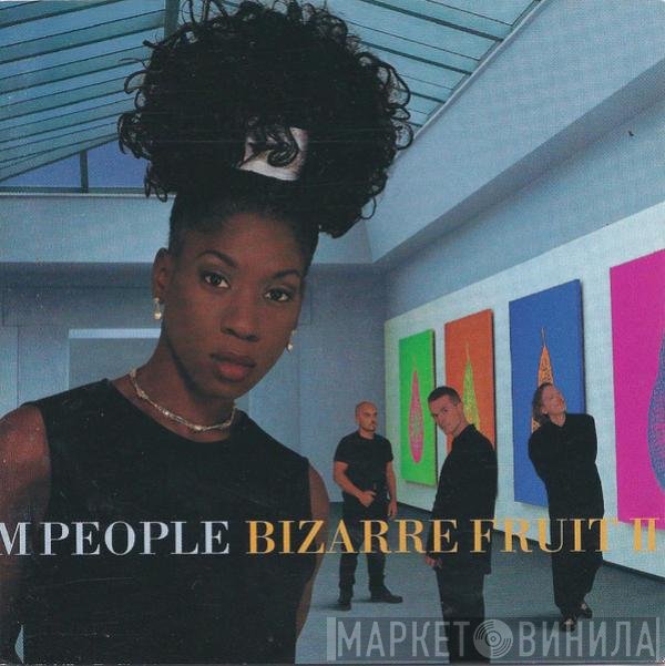 M People - Bizarre Fruit II