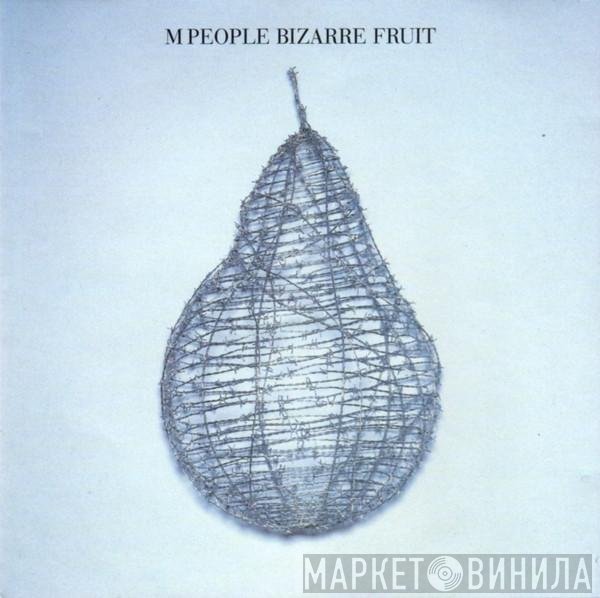 M People - Bizarre Fruit