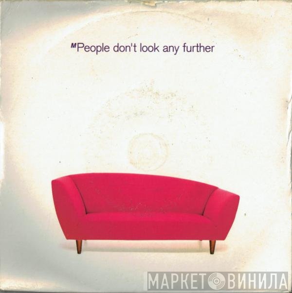 M People - Don't Look Any Further
