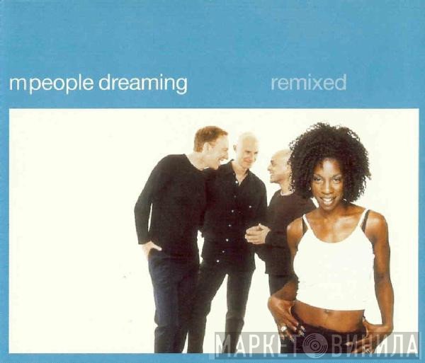 M People - Dreaming (Remixed)