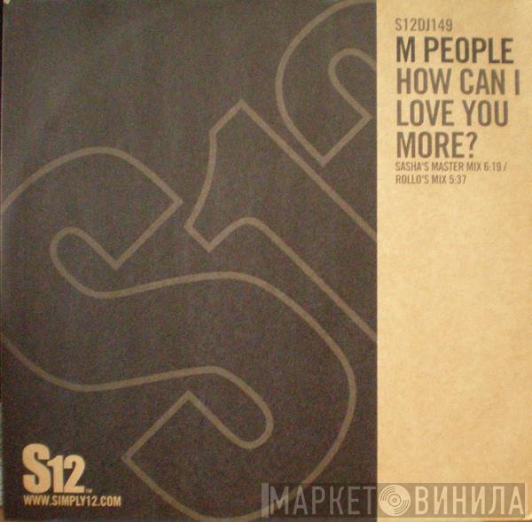 M People - How Can I Love You More?
