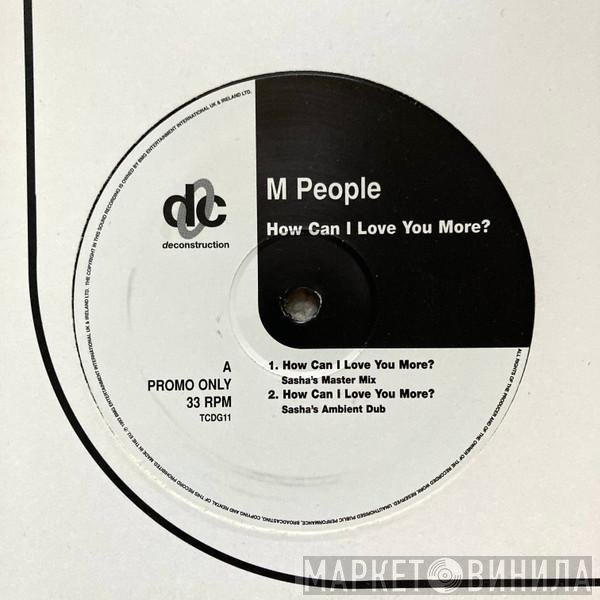 M People - How Can I Love You More?