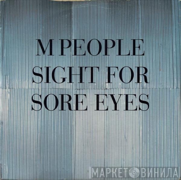 M People - Sight For Sore Eyes