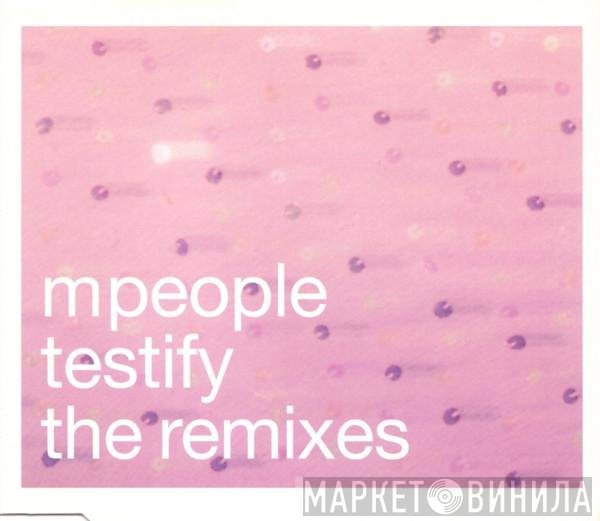 M People - Testify (The Remixes)