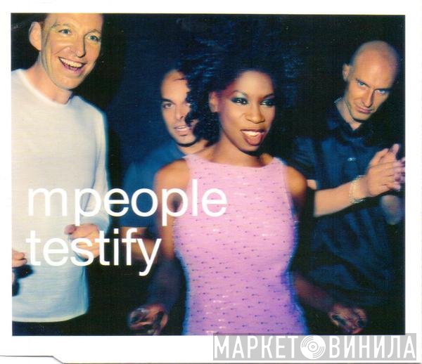 M People  - Testify